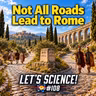 Not All Roads Lead to Rome