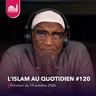 L'islam au quotidien #120 [Émission du lundi 19 octobre 2026]