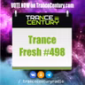 Trance Century Radio - #TranceFresh 498