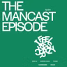 The Mancast Episode