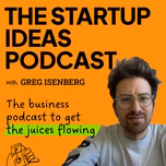 The Startup Ideas Podcast