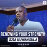 Renewing Your Strength (Okuzza obuggya Amaanyi Go) - Pastor Joseph Buyungo Muwanguzi