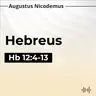 18. A Disciplina de Deus - (Hb 12:4-13)