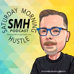 #SaturdayMorningHustle Podcast