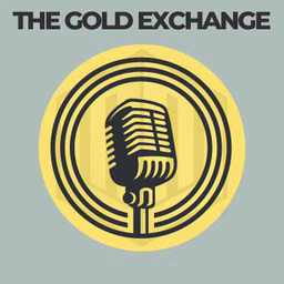The Gold Exchange Podcast