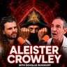Aleister Crowley, Summoning Demons & The Occult Attack on Hitler | Douglas Rushkoff