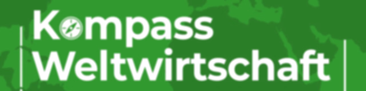 Kompass Weltwirtschaft
