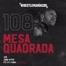 Mesa Quadrada #108 - O principal fim de semana do Wrestling Japonês