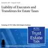 Liability of Executors and Transferees for Estate Taxes