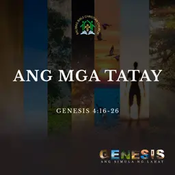 Genesis 4:16-26 • Ang Mga Tatay