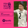 #51 - FA Cup raíz!