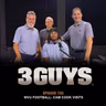 3 Guys Before The Game - WVU Football - Cam Cook Visits (Episode 728)