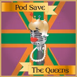Pod Save The Queens