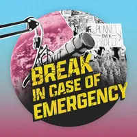 Break In Case of Emergency