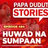 VEP484: Huwad na Sumpaan l Papa Dudut Stories