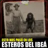 EL MISTERIOSO CASO EN LOS ESTEROS DEL IBERÁ