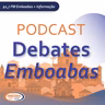 Podcast Debates Emboabas - 22/08/2026