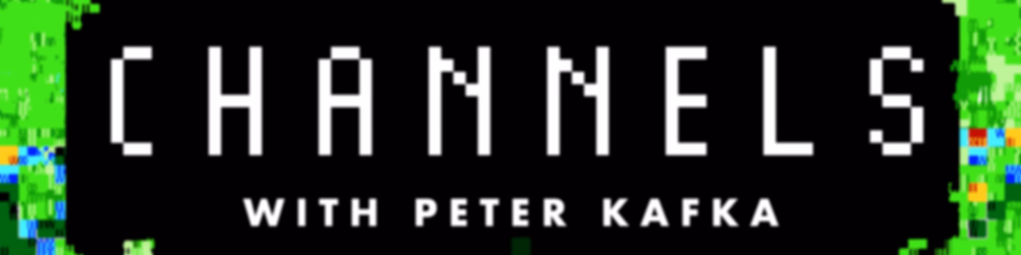 Channels with Peter Kafka
