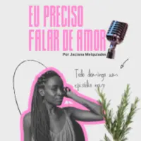 Eu preciso falar de amor