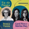 Carol Pires e Marina Dias sabem por que tá difícil entender o noticiário