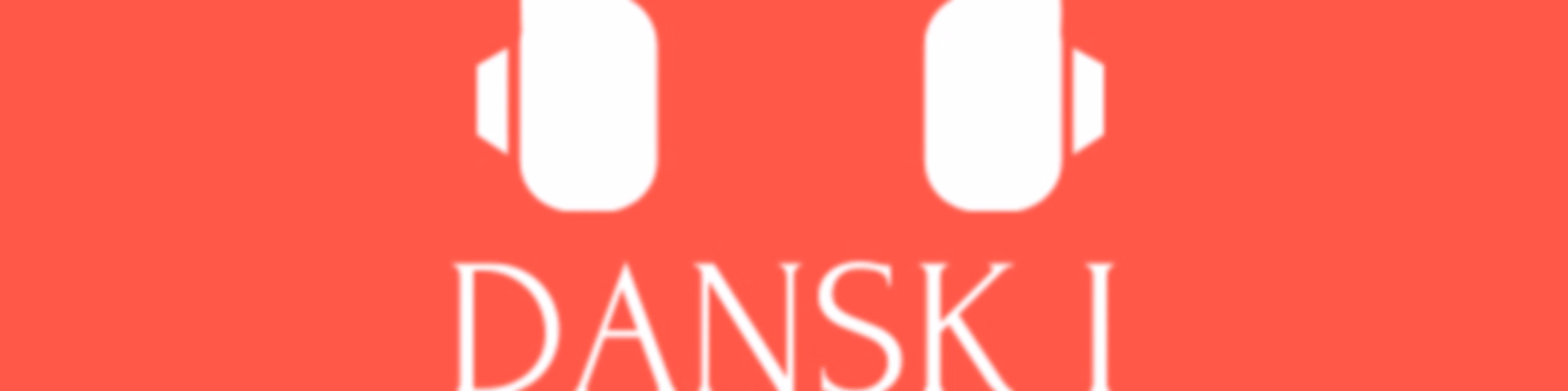 Dansk i ørerne