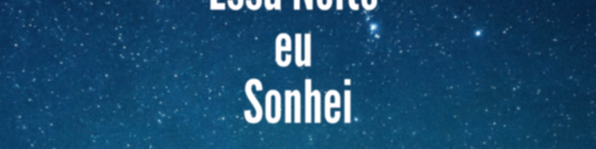 Essa Noite Eu Sonhei