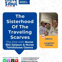 내가 보기 전에 나를 본 사람들| The Sisterhood of the Traveling Scarves — The One With Nurses Jolasun and Osewa | Episode 40 (2025)