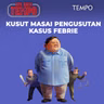Kusut Masai Pengusutan Kasus Febrie