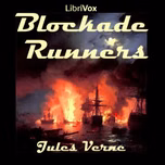 Blockade Runners, The by Jules Verne (1828 - 1905)