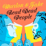 Marlon and Jake Read Dead People