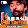 Eduardo Feldberg | COMO CONSTRUIR UMA RESERVA DE EMERGÊNCIA QUE TRAZ TRANQUILIDADE