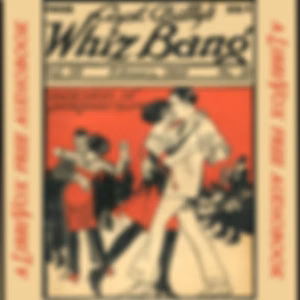 Captain Billy's Whiz Bang, Vol. 3, No. 30, February, 1922 by W. H. Fawcett (1885 - 1940)