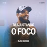 Reajustando o Foco - Djou Garcia