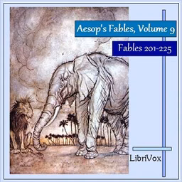 Aesop's Fables, Volume 09 (Fables 201-225) by Aesop (c. 620 BCE - 564)