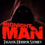 Midnight Man - Tagalog Horror Stories