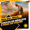 CHUVAS DE BÊNÇÃOS: É HORA DE COLHER - Bom dia, Jesus! 247/365 (2026)