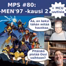 MPS #80: X-Men ’97 -kausi 2
