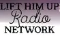 Lift Him Up Radio Network