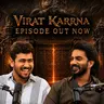 VIRAT KARRNA'S JOURNEY TO 100 CRORE NAGABANDHAM | EP #136