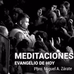 Meditaciones Evangelio De Hoy