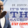 It's Worth The Sacrifice - Stay Committed!