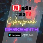 MDTV Cyberpunk & Darksynth