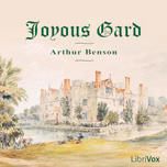 Joyous Gard by Arthur Christopher Benson (1862 - 1925)