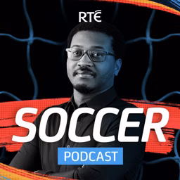 RTÉ Soccer Podcast