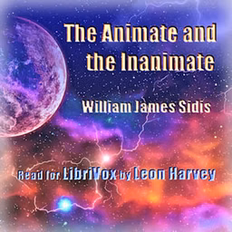 Animate and the Inanimate, The by William James Sidis (1898 - 1944)