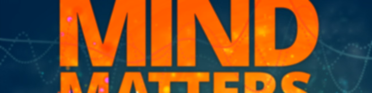 Mind Matters