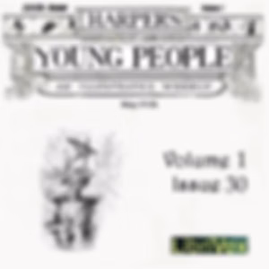 Harper's Young People, Vol. 01, Issue 30, May 25, 1880 by Various