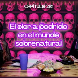 Cap.281: Un ser con forma de niño y piel podrida me aterrorizó