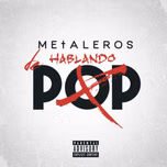 Metaleros Hablando de Pop