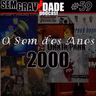 59 - O Som dos Anos 2000